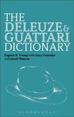 E-book, The Deleuze and Guattari Dictionary, Young, Eugene B., Bloomsbury Publishing