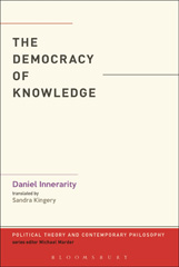 E-book, The Democracy of Knowledge, Innerarity, Daniel, Bloomsbury Publishing