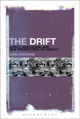 E-book, The Drift : Affect, Adaptation, and New Perspectives on Fidelity, Hodgkins, John, Bloomsbury Publishing