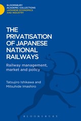 eBook, The Privatisation of Japanese National Railways, Imashiro, Mitsuhide, Bloomsbury Publishing