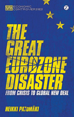 E-book, The Great Eurozone Disaster, Patomaki, Heikki, Bloomsbury Publishing