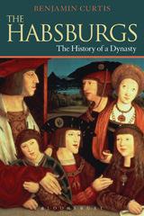E-book, The Habsburgs, Curtis, Benjamin, Bloomsbury Publishing