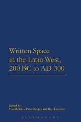 E-book, Written Space in the Latin West, 200 BC to AD 300, Bloomsbury Publishing