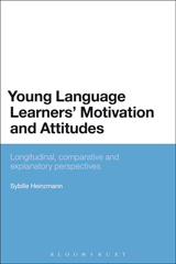 eBook, Young Language Learners' Motivation and Attitudes, Heinzmann, Sybille, Bloomsbury Publishing