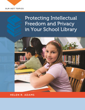 E-book, Protecting Intellectual Freedom and Privacy in Your School Library, Bloomsbury Publishing