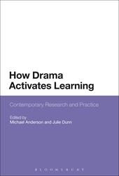 E-book, How Drama Activates Learning : Contemporary Research and Practice, Bloomsbury Publishing