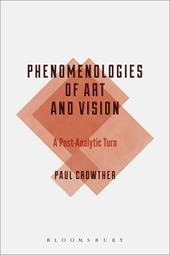 E-book, Phenomenologies of Art and Vision : A Post-Analytic Turn, Bloomsbury Publishing