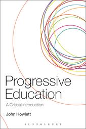 E-book, Progressive Education : A Critical Introduction, Bloomsbury Publishing