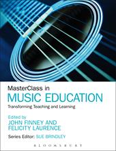 eBook, MasterClass in Music Education : Transforming Teaching and Learning, Bloomsbury Publishing