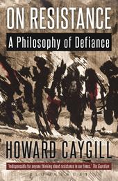 E-book, On Resistance : A Philosophy of Defiance, Bloomsbury Publishing
