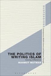 E-book, The Politics of Writing Islam : Voicing Difference, Bloomsbury Publishing