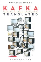 E-book, Kafka Translated : How Translators have Shaped our Reading of Kafka, Bloomsbury Publishing
