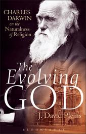 eBook, The Evolving God : Charles Darwin on the Naturalness of Religion, Bloomsbury Publishing