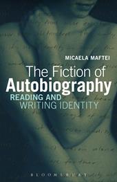 eBook, The Fiction of Autobiography : Reading and Writing Identity, Bloomsbury Publishing