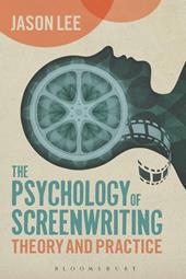 E-book, The Psychology of Screenwriting : Theory and Practice, Bloomsbury Publishing