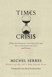 E-book, Times of Crisis : What the Financial Crisis Revealed and How to Reinvent our Lives and Future, Bloomsbury Publishing