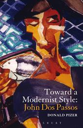 E-book, Toward a Modernist Style: John Dos Passos, Bloomsbury Publishing