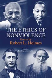 eBook, The Ethics of Nonviolence : Essays by Robert L. Holmes, Bloomsbury Publishing
