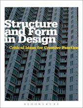 E-book, Structure and Form in Design : Critical Ideas for Creative Practice, Bloomsbury Publishing