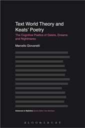 E-book, Text World Theory and Keats' Poetry : The Cognitive Poetics of Desire, Dreams and Nightmares, Bloomsbury Publishing