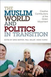 E-book, The Muslim World and Politics in Transition : Creative Contributions of the Gülen Movement, Bloomsbury Publishing