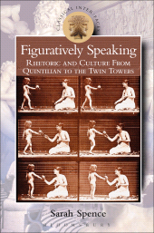 E-book, Figuratively Speaking : Rhetoric and Culture from Quintilian to the Twin Towers, Bristol Classical Press