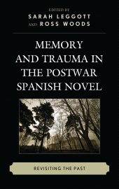 E-book, Memory and Trauma in the Postwar Spanish Novel : Revisiting the Past, Bucknell University Press