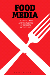 E-book, Food Media : Celebrity Chefs and the Politics of Everyday Interference, Berg Publishers