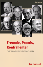 E-book, Freunde, Promis, Kontrahenten : Politbiographische Momentaufnahmen, Böhlau Köln