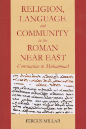 E-book, Religion, Language and Community in the Roman Near East : Constantine to Muhammad, The British Academy