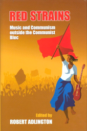 E-book, Red Strains : Music and Communism Outside the Communist Bloc, The British Academy
