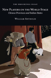 eBook, New Players on the World Stage : Chinese Provinces and Indian States, Brookings Institution Press
