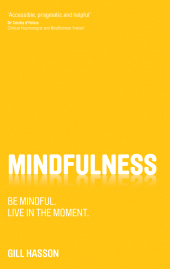 E-book, Mindfulness : Be mindful. Live in the Moment., Capstone