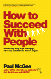 E-book, How to Succeed with People : Remarkably Easy Ways to Engage, Influence and Motivate Almost Anyone, Capstone