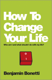 eBook, How To Change Your Life : Who am I and What Should I Do with My Life?, Capstone
