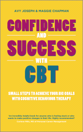 E-book, Confidence and Success with CBT : Small Steps to Achieve Your Big Goals with Cognitive Behaviour Therapy, Capstone