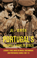 E-book, Portugal's Guerrilla Wars in Africa : Lisbon's Three Wars in Angola, Mozambique and Portuguese Guinea 1961-74, Venter, Al J., Casemate Group