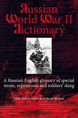 E-book, Russian World War II Dictionary : A Russian-English Glossary of Special Terms, Expressions and Soldiers' Slang, Britton, Stuart, Casemate Group