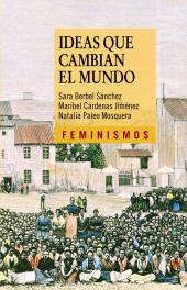 E-book, Ideas que cambian el mundo : Una mirada desde la izquierda feminista, Ediciones Cátedra