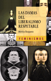 E-book, Las damas del liberalismo respetable : Los imaginarios sociales del feminismo liberal en España (1834-1850), Ediciones Cátedra