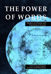 E-book, The Power of Words : Studies on Charms and Charming in Europe, Central European University Press