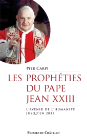E-book, Les prophéties du pape Jean XXIII : L'avenir de l'humanité jusqu'en 2033, Presses du Châtelet