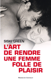 E-book, L'art de rendre une femme folle de plaisir, Presses du Châtelet