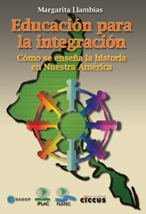 E-book, Educación para la integración : cómo se enseña la historia en nuestra América, Llambías, Margarita, Ediciones Ciccus