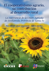 eBook, El cooperativismo agrario y su contribución al desarrollo rural : la experiencia de la Unión Agrícola de Avellaneda, Provincia de Santa Fe, Ediciones Ciccus