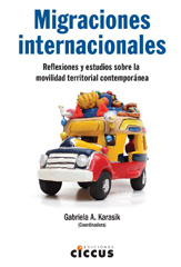E-book, Migraciones internacionales : reflexiones y estudios sobre la movilidad territorial contemporánea, Karasik, Gabriela, Ediciones Ciccus