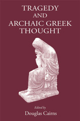 E-book, Tragedy and Archaic Greek Thought, The Classical Press of Wales