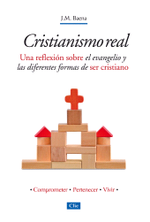 E-book, Cristianismo Real: Una reflexión sobre el evangelio y las diferentes formas de ser cristiano, Editorial CLIE