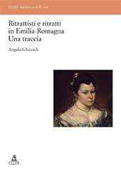 E-book, Ritrattisti e ritratti in Emilia Romagna : una traccia, Ghirardi, Angela, CLUEB