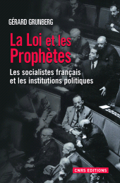 E-book, La Loi et les prophètes : Les socialistes français et la démocratie représentative 1789-2012, CNRS Éditions